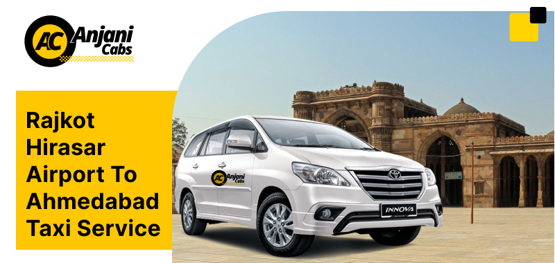 Rajkot Hirasar Airport to Ahmedabad cab