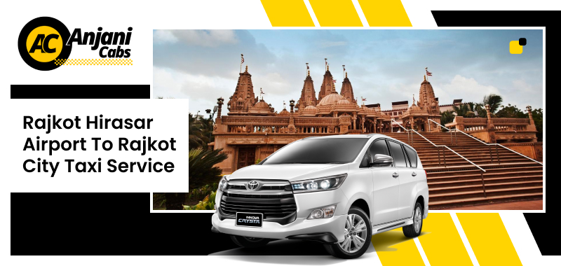 Rajkot Hirasar Airport to Rajkot Taxi Service