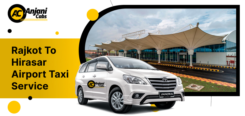 Rajkot to Hirasar Airport cabs