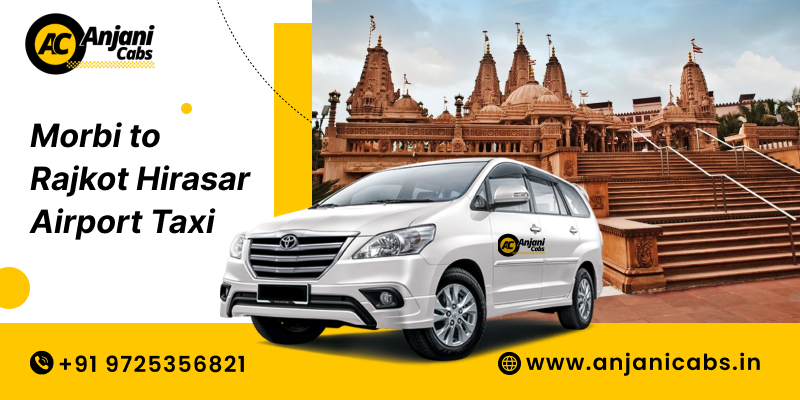 Morbi to Rajkot Hirasar Airport Taxi