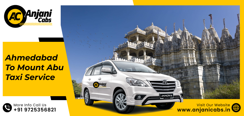 Ahmedabad To Mount Abu Taxi Service